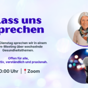 Jeden Dienstag sprechen wir in einem Zoom-Meeting über wechselnde Gesundheitsthemen.