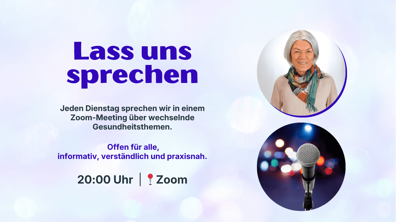 Jeden Dienstag sprechen wir in einem Zoom-Meeting über wechselnde Gesundheitsthemen.
